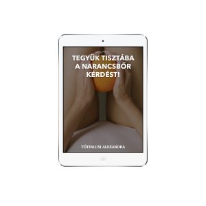 Tegyük tisztába a narancsbőr kérdést!